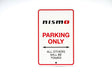 NISMO Parking Only Sign
