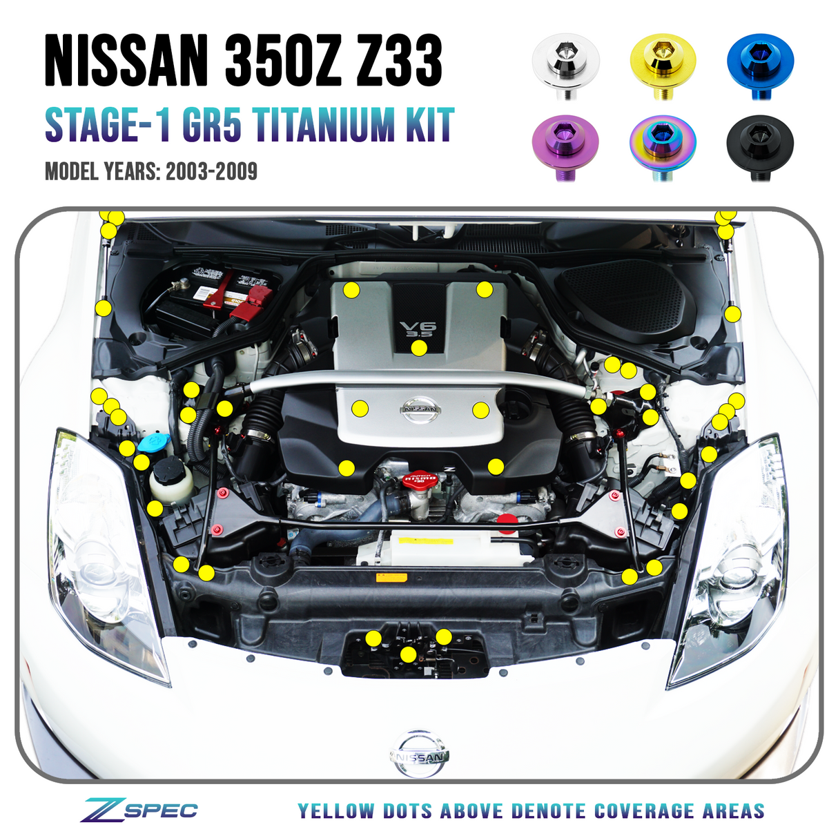 ZSPEC Stage-1 Dress Up Bolts®/Fastener Kit for '03-'08 Nissan 350z DE & HR, Titanium